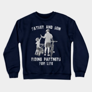 Father and son riding partners for life Crewneck Sweatshirt